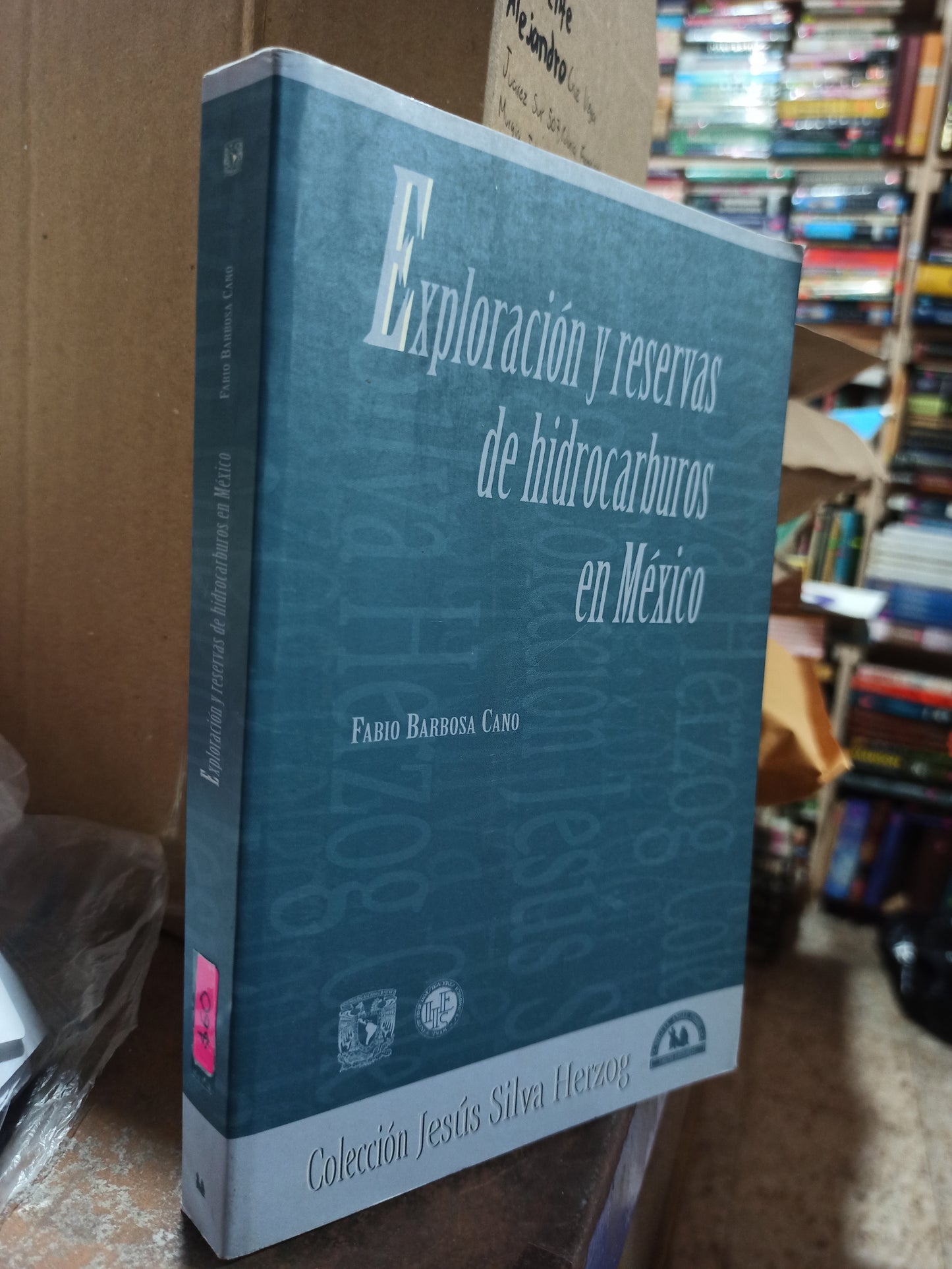 EXPLORACIÓN Y RESERVAS DE HIDROCARBUROS EN MÉXICO POR FABIO BARBOSA CANO USADO GEOGRAFÍA ALDAMA