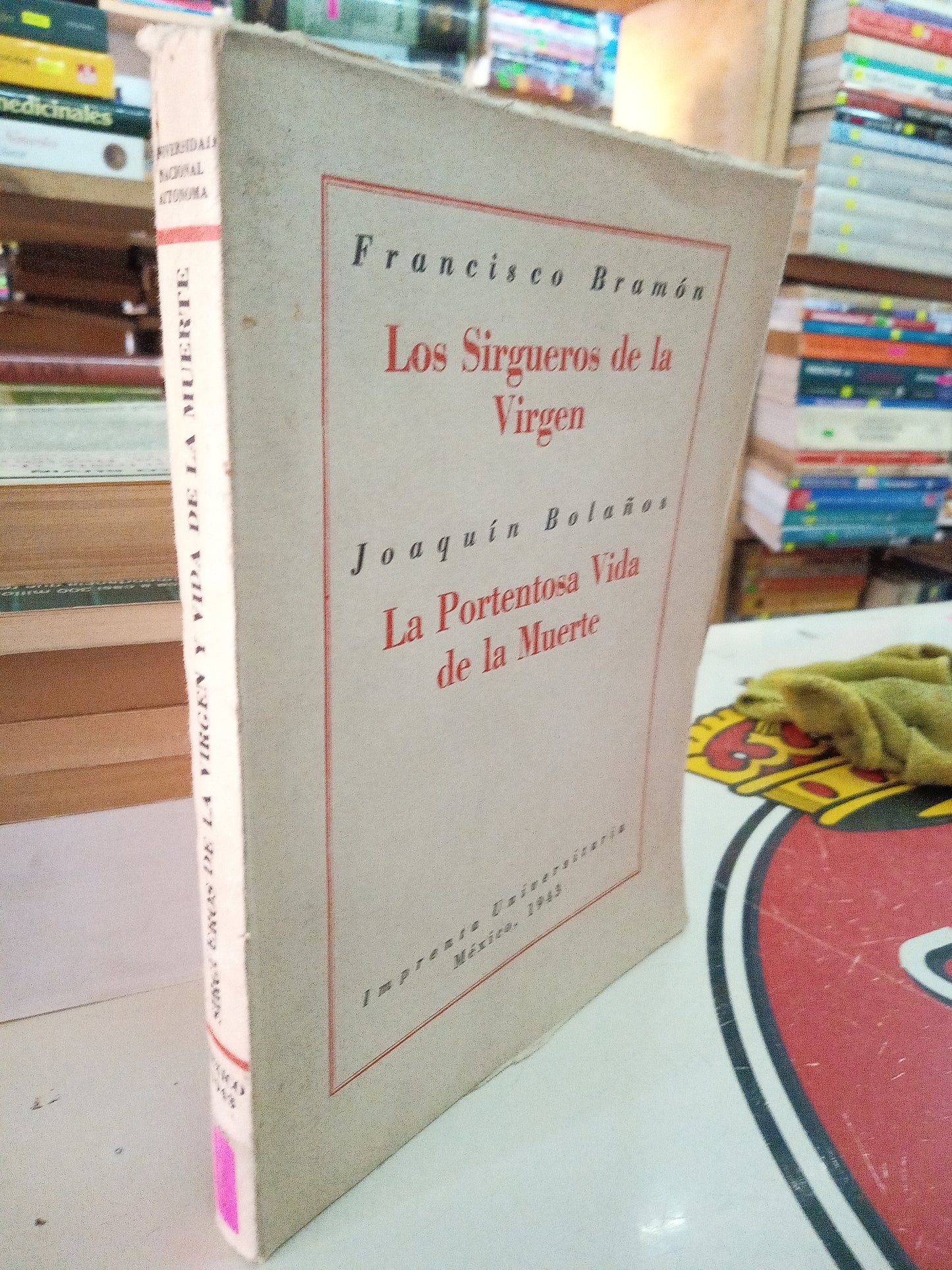 LOS SIGUEROS DE LA VIRGEN Y LA PORTOSA VIDA DE LA MUERTE POR FRANCISCO BRAMON Y JOAQUIN BOLAÑOS USADO NOVELA LITERARIO 207