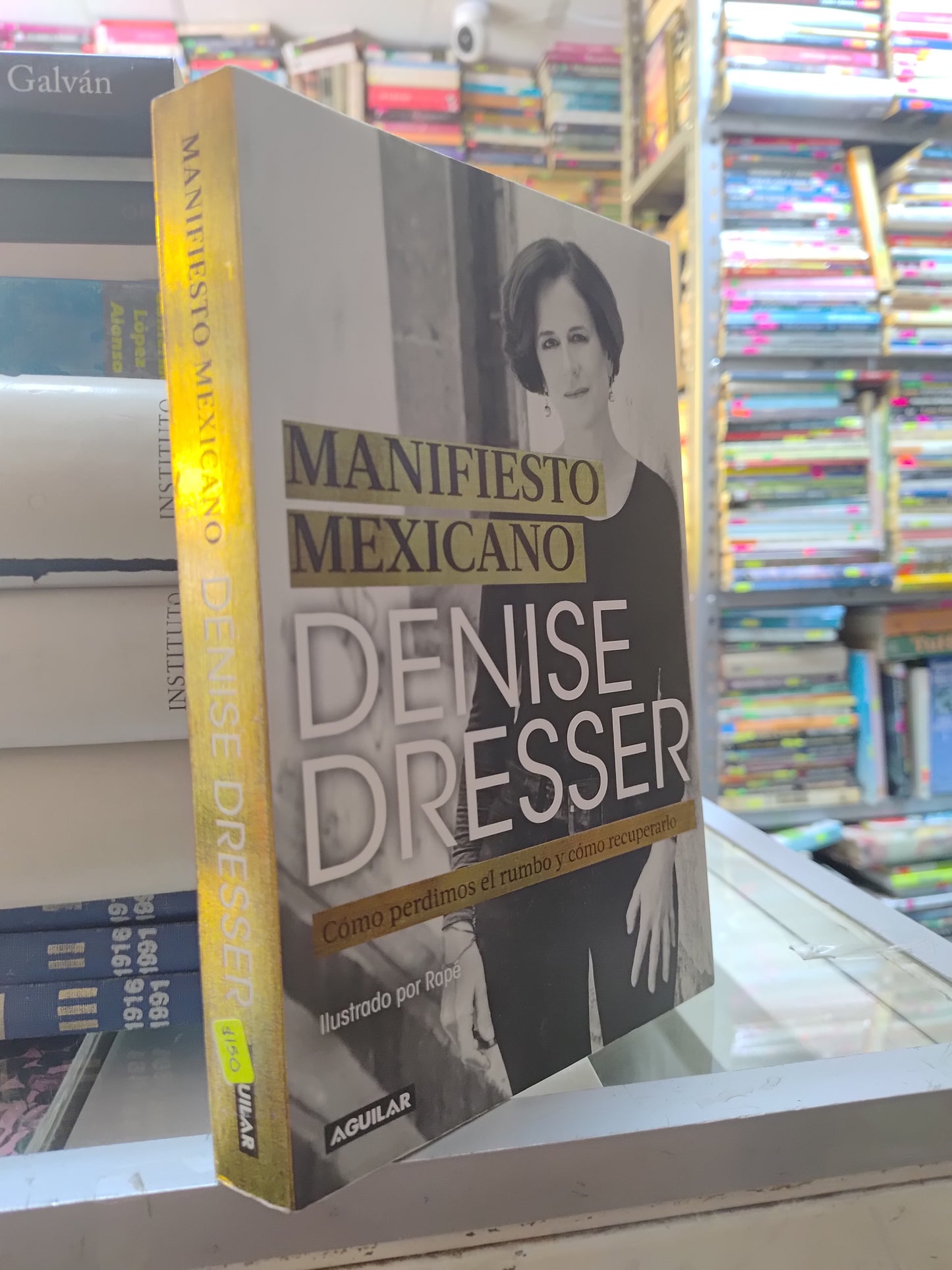 MANIFIESTO MEXICANO POR DENISE DRESSER USADO POLITICA JUAREZ 507