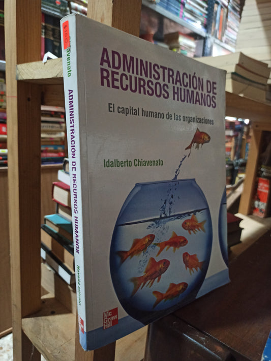 ADMINISTRACION DE RECURSOS HUMANOS POR IDALBERTO CHIAVENATO USADO ADMINISTRACIÓN ALDAMA
