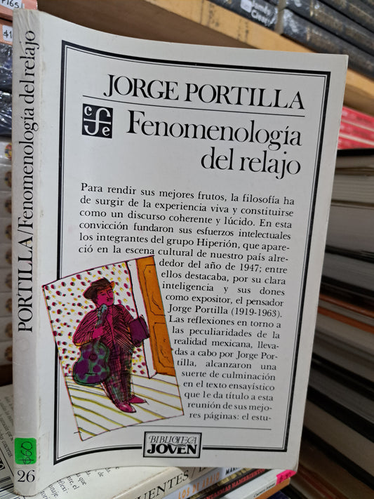 FENOMENOLOGÍA DEL RELAJO JORGE PORTILLA USADO NOVELA JUÁREZ