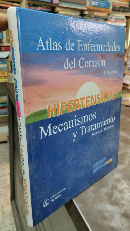 HIPERTENSION MECANISMOS Y TRATAMIENTOS POR NORMAN K HOLLENBERG LIBRO USADO SALUD ALDAMA