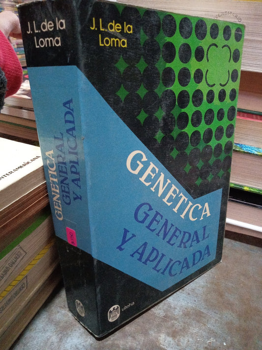 GENEYICA GENERAL Y APLICADA POR L J DE LA LOMA ALDAMA USADO BIOLOGIA ALDAMA