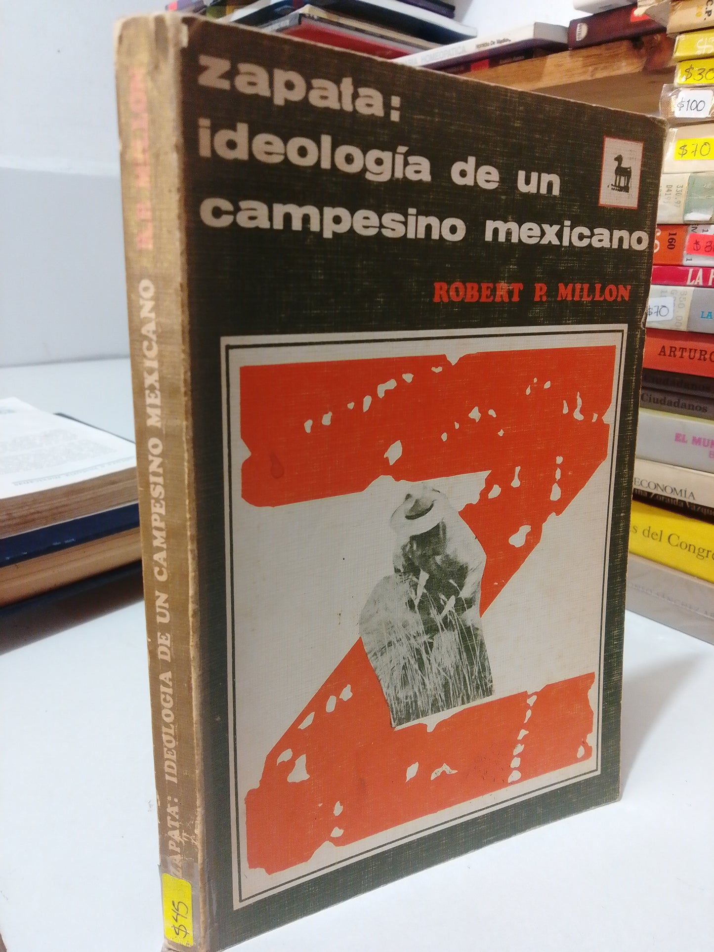 ZAPATA IDEOLOGIA DE UN CAMPESINO MEXICANO POR ROBERT R. MILLON USADO HISTORIA JUAREZ