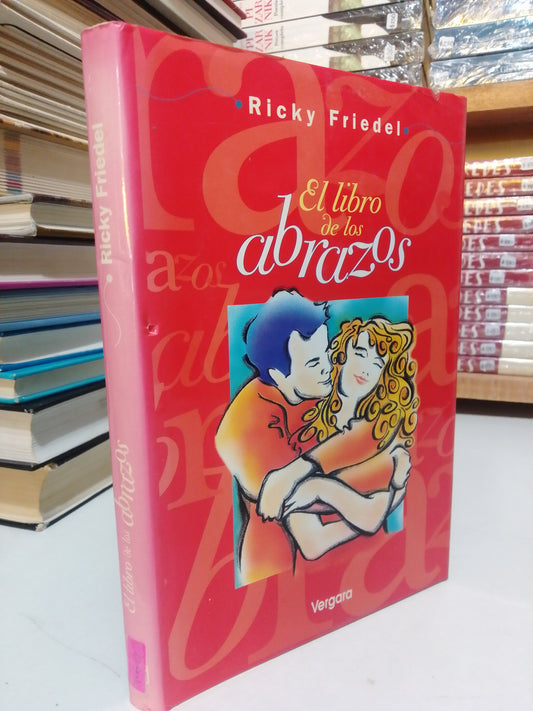 EL LIBRO DE LOS ABRAZOS POR RICKY FRIEDEL USADO SUP.PERSONAL JUÁREZ