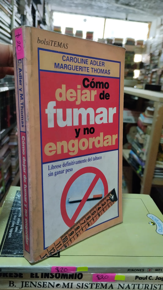COMO DEJAR DE FUMAR Y NO ENGORDAR POR CAROLINE ADLER LIBRO USADO SALUD ALDAMA