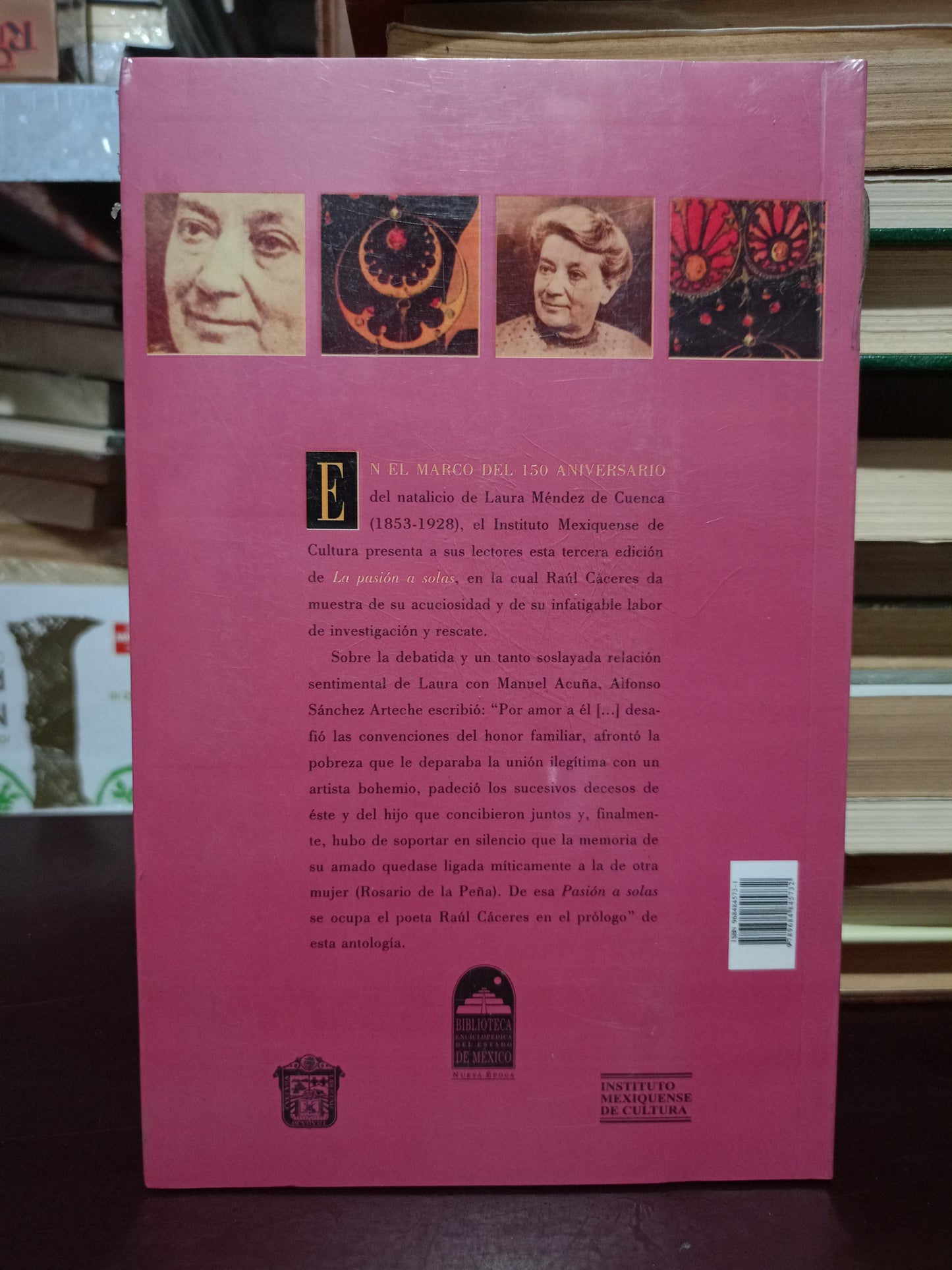 LA PASIÓN A SOLAS ANTOLOGÍA POR LAURA MÉNDEZ DE CUENCA NUEVO LIBROS NUEVOS LITERARIO 305