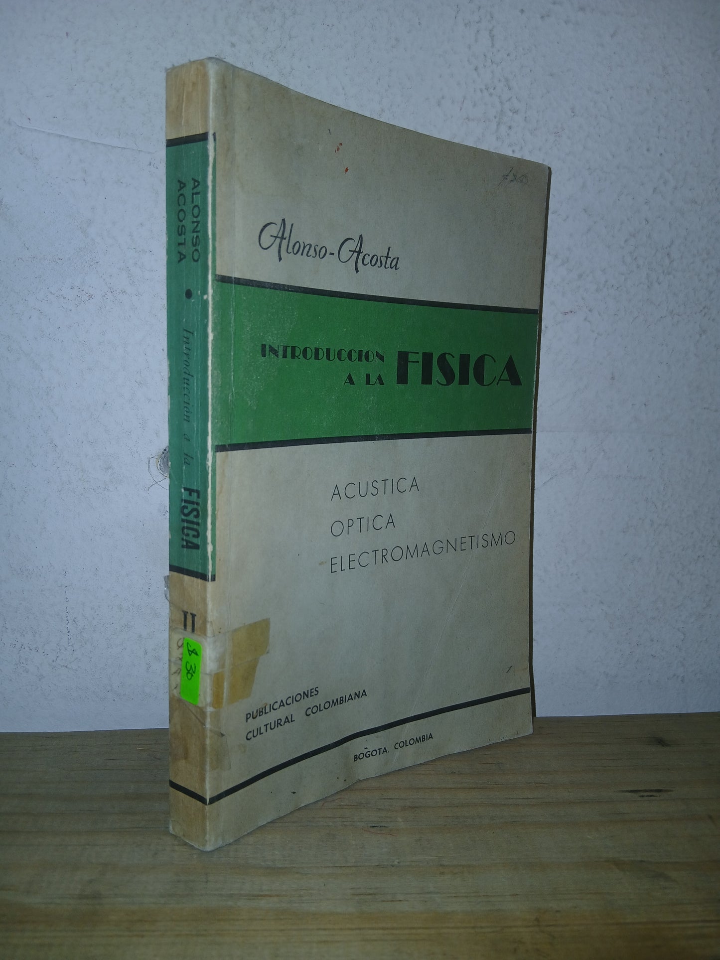 INTRODUCCIÓN A LA FÍSICA II (ACÚSTICA, ÓPTICA, ELECTROMAGNETISMO) POR MARCELO ALONSO Y VIRGILIO ACOSTA USADO FÍSICA LITERARIO 207