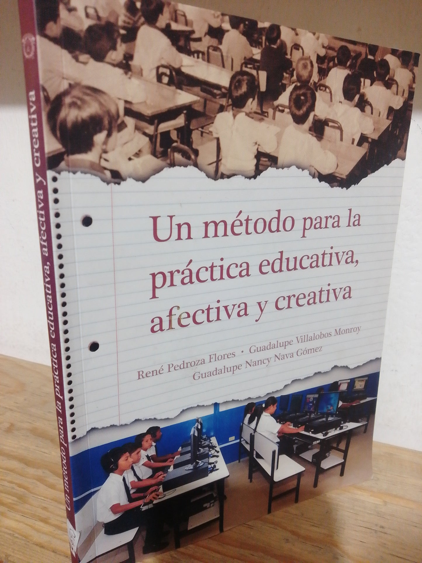 UN METODO PARA LA PRACTICA EDUCATIVA EFECTIVA Y CREATIVA POR RENE PEDROZA FLORES USADO EDUCACION JUAREZ