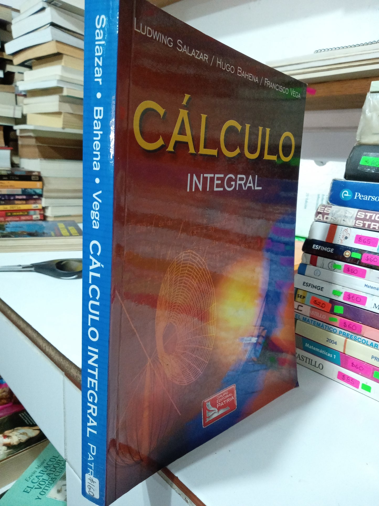 CALCULO INTEGRAL POR SALAZAR BAHENA Y VEGA USADO MATEMÁTICAS JUÁREZ