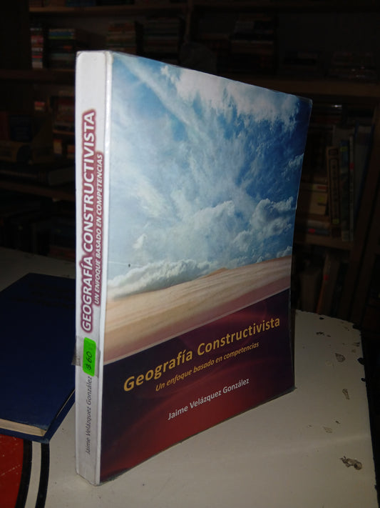 GEOGRAFÍA CONSTRUCTIVISTA POR JAIME VELÁZQUEZ GONZÁLEZ USADO GEOGRAFÍA LITERARIO 207
