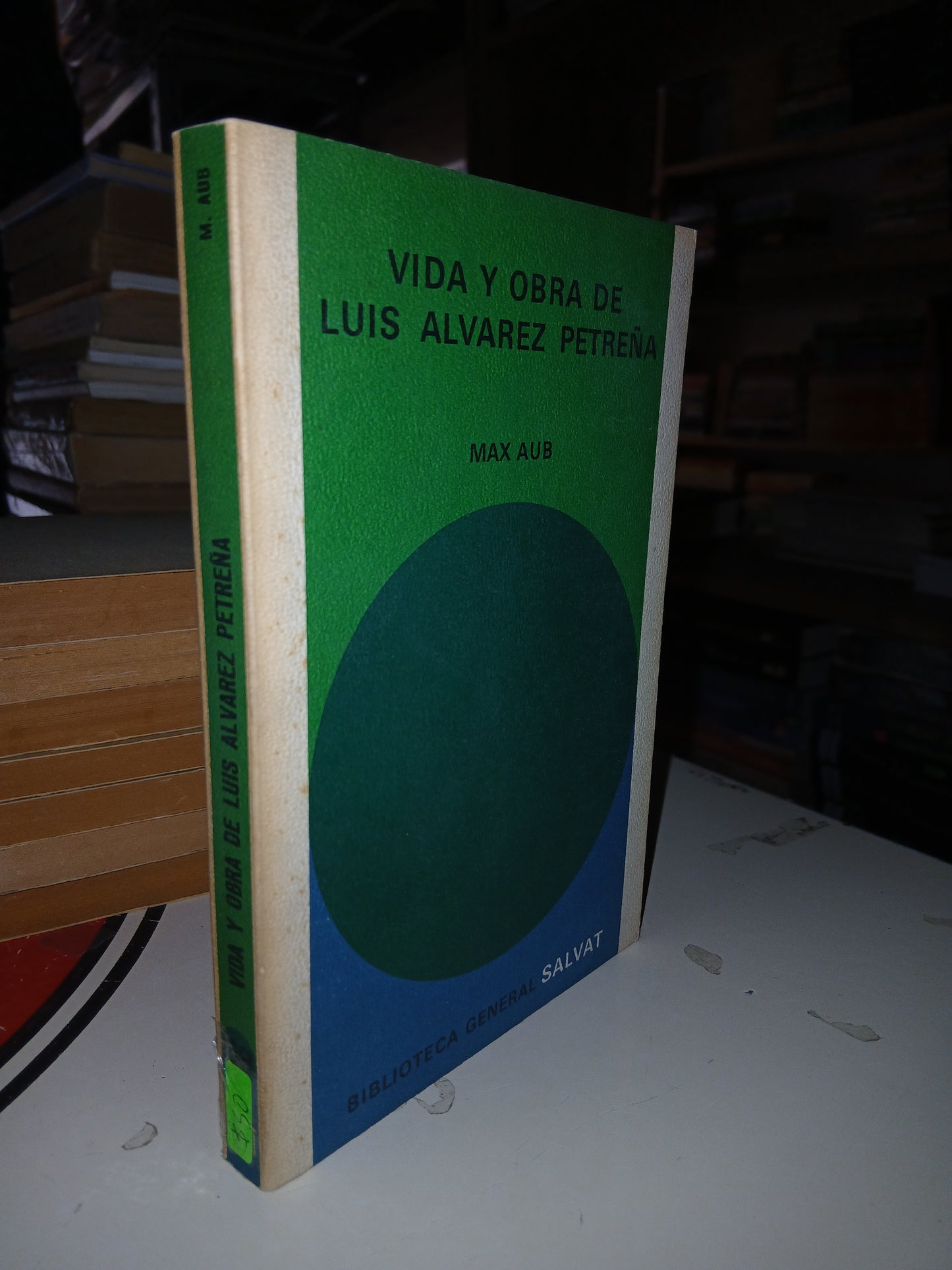 VIDA Y OBRA DE LUIS ÁLVAREZ PETREÑA POR MAX AUB USADO NOVELA LITERARIO 207