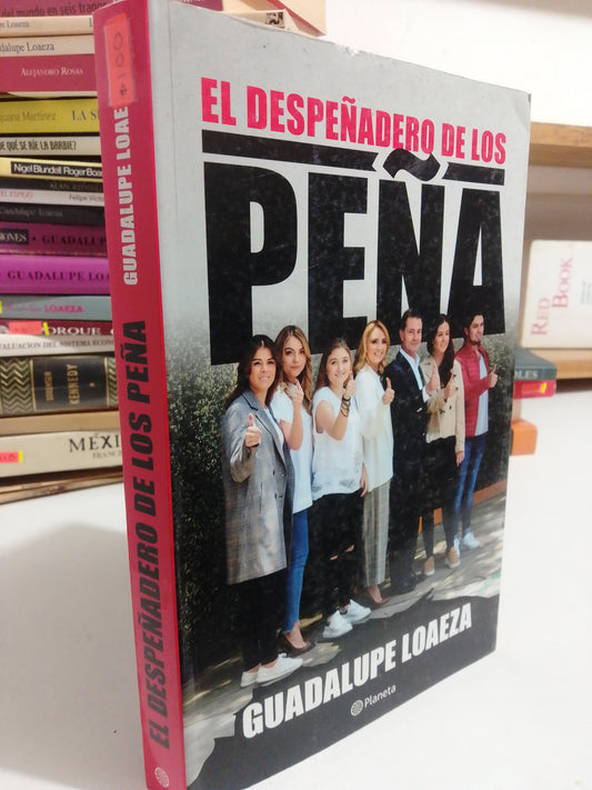 EL DESPEÑADERO DE LOS PEÑA POR GUADALUPE LOAEZA USADO POLÍTICA JUÁREZ