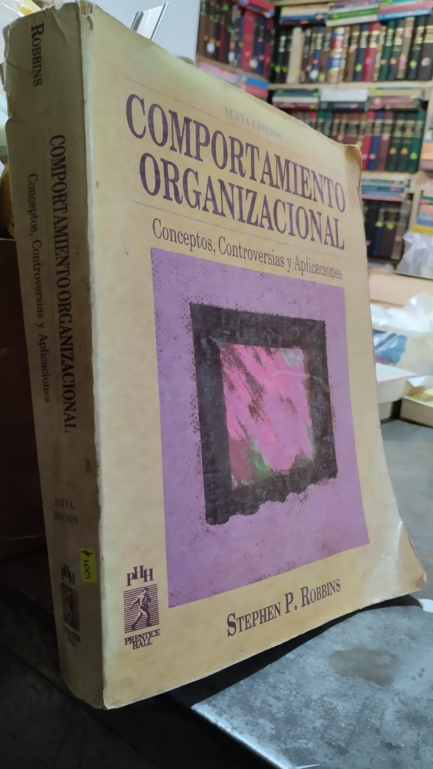 COMPORTAMIENTO ORGANIZACIONAL CONCEPTOS CONTROVERSIAS Y APLICACIONES POR STEPHEN P ROBBINS LIBRO USADO ADMINISTRACION ALDAMA