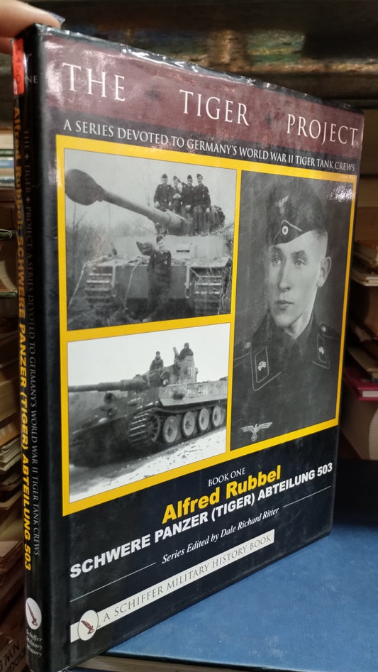 ALFRED RUBBEL SCHWERE PANZER (TIGER) ABTEILUNG 503 LIBRO USADO HISTORIA ALDAMA