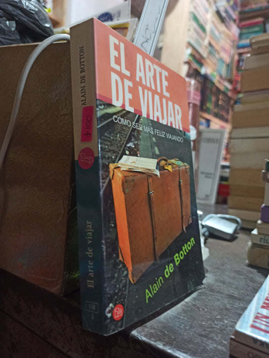 EL ARTE DE VIAJAR POR ALIAIN DE BOTTON USADO NOVELAS ALDAMA