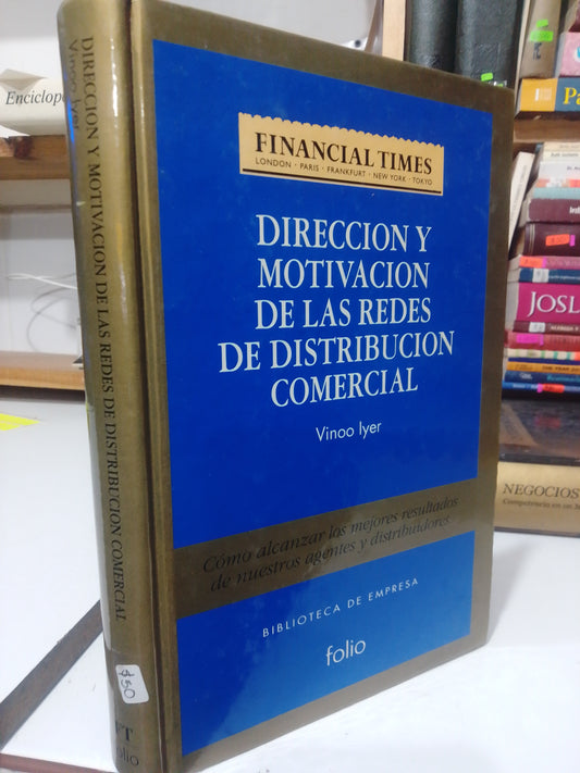 DIRECCION Y MOTIVACION DE LAS REDES DE DISTRIBUCION COMERCIAL POR VINOO LYER USADO ADMINISTRACION JUAREZ