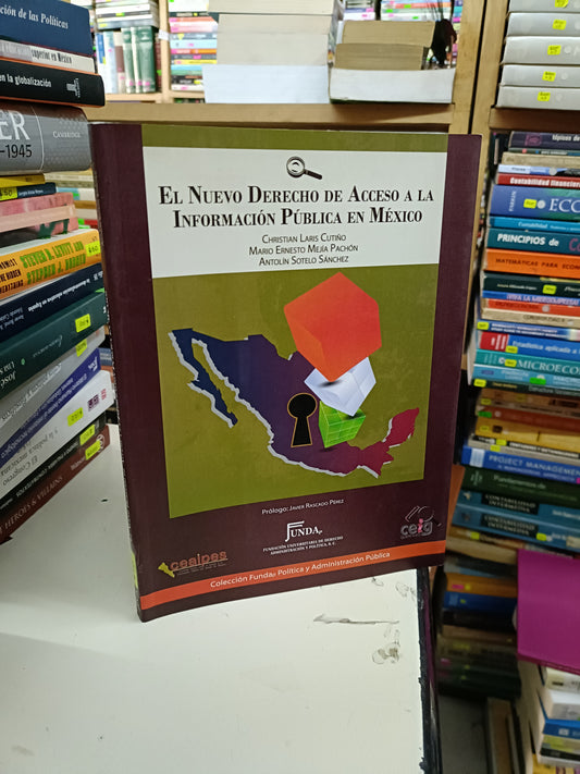 EL NUEVO DERECHO DE ACCESO A LA INFORMACIÓN PÚBLICA EN MÉXICO POR CUTIÑO, PACHÓN Y SÁNCHEZ USADO POLÍTICA LITERARIO 207