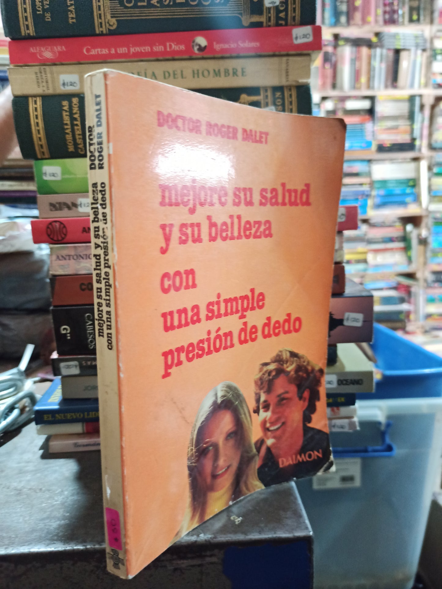 MEJORE SU SALUD Y SU BELLEZA CON UNA SIMPLE PRESION DE DEDO POR ROGER DALET USADO SALUD ALDAMA