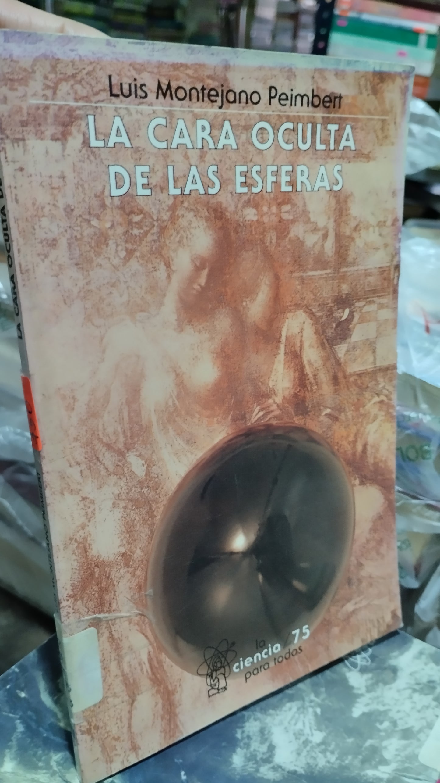 LA CARA OCULTA DE LAS ESFERAS POR LUIS MONTEJANO LIBRO USADO CIENCIA ALDAMA