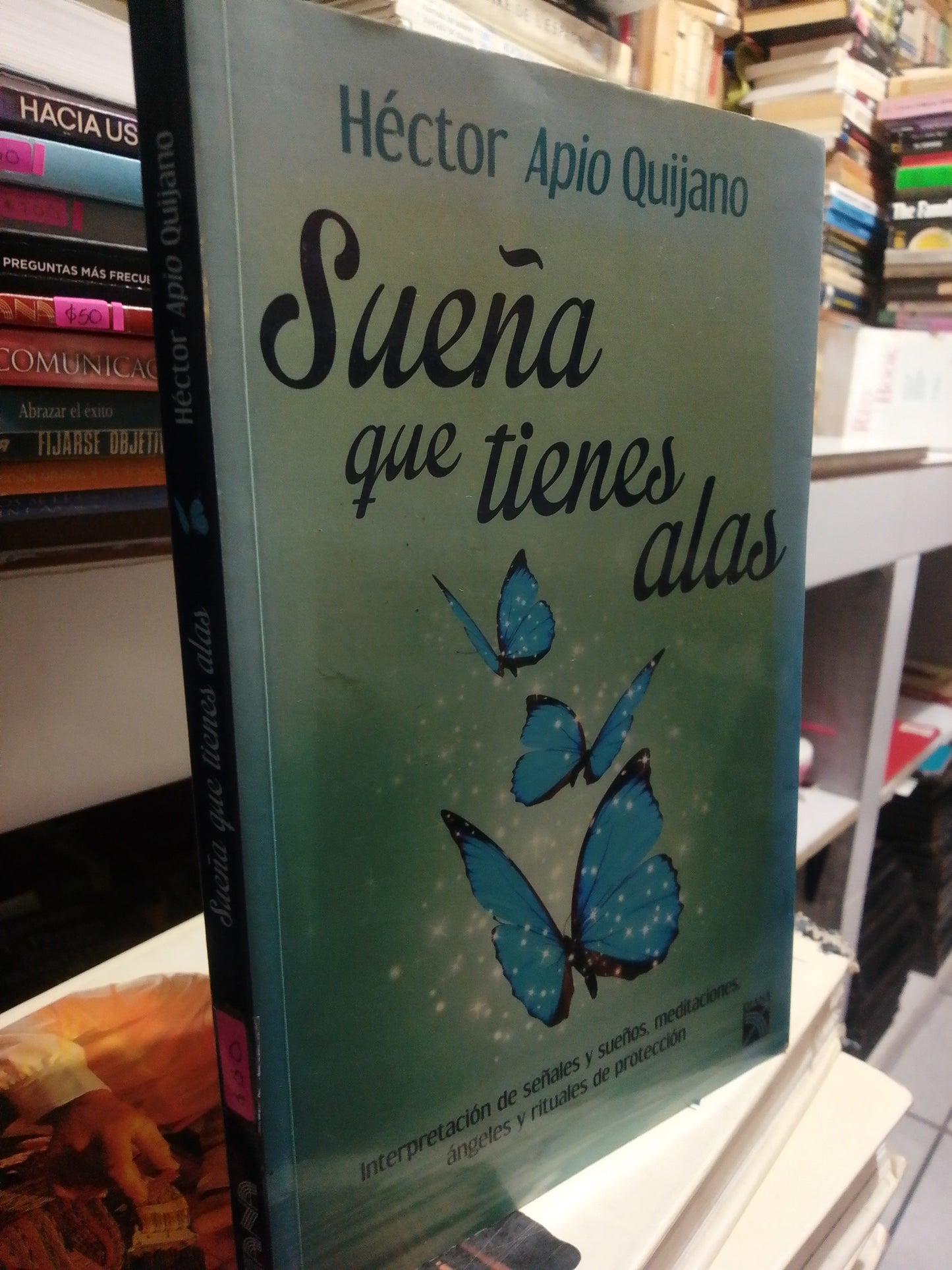 SUEÑA QUE TIENES ALAS POR HÉCTOR APIO QUIJANO USADO SUPERACIÓN PERSONAL JUÁREZ