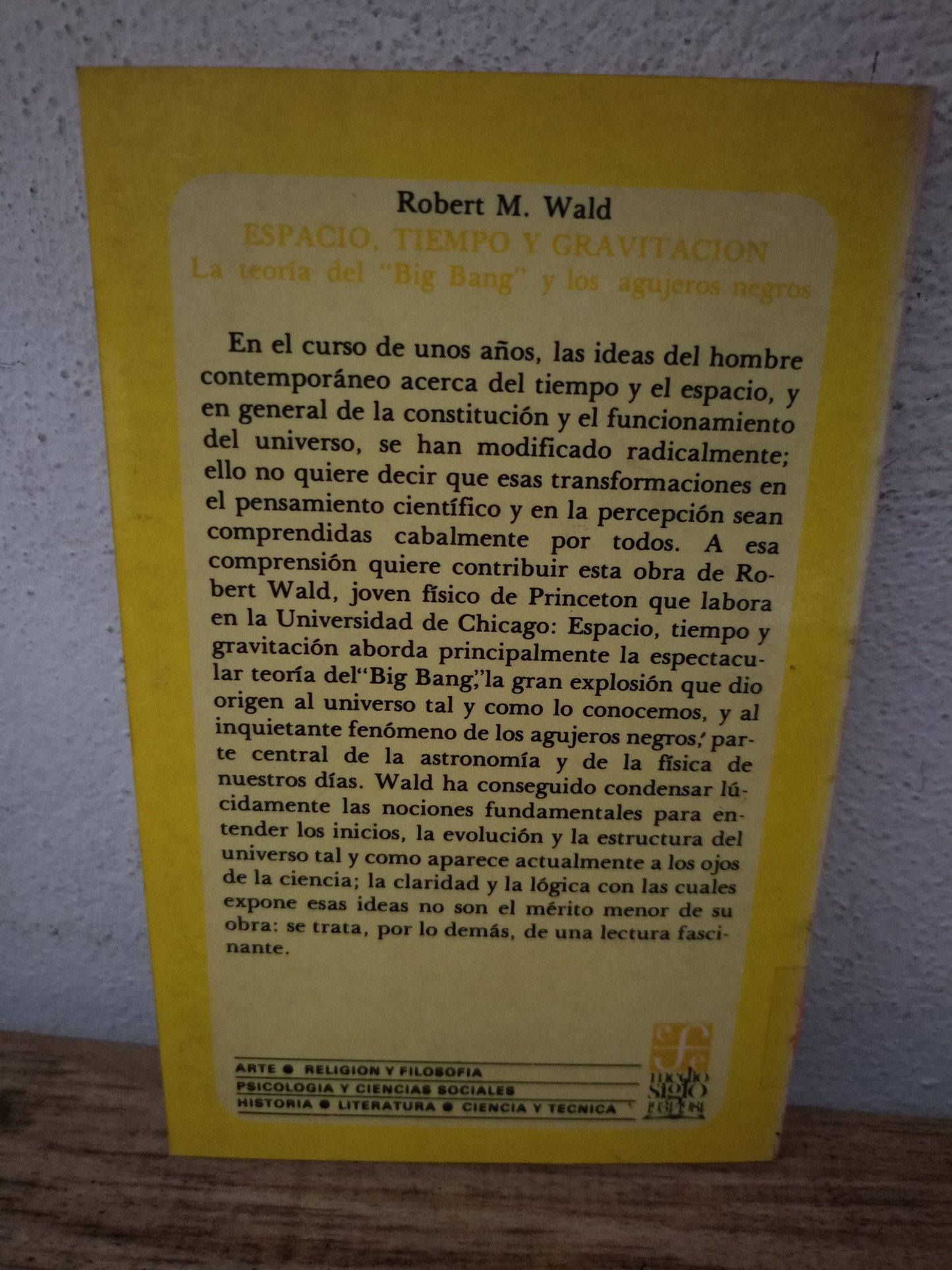 ESPACIO, TIEMPO Y GRAVITACIÓN LA TEORÍA DEL "BIG BANG" Y LOS AGUJEROS NEGROS POR ROBERT M. WALD USADO NOVELA LITERARIO 305