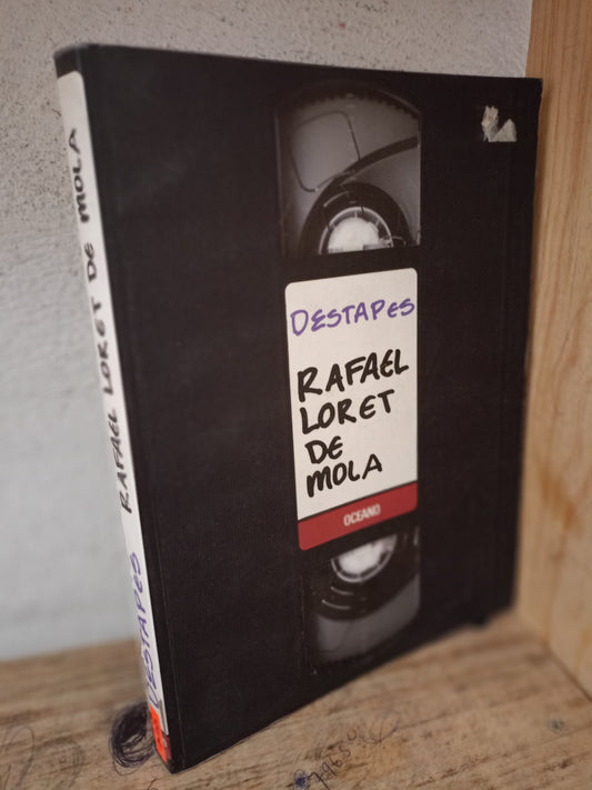 DESTAPES POR RAFAEL LORET DE MOLA USADO POLÍTICA LITERARIO 305