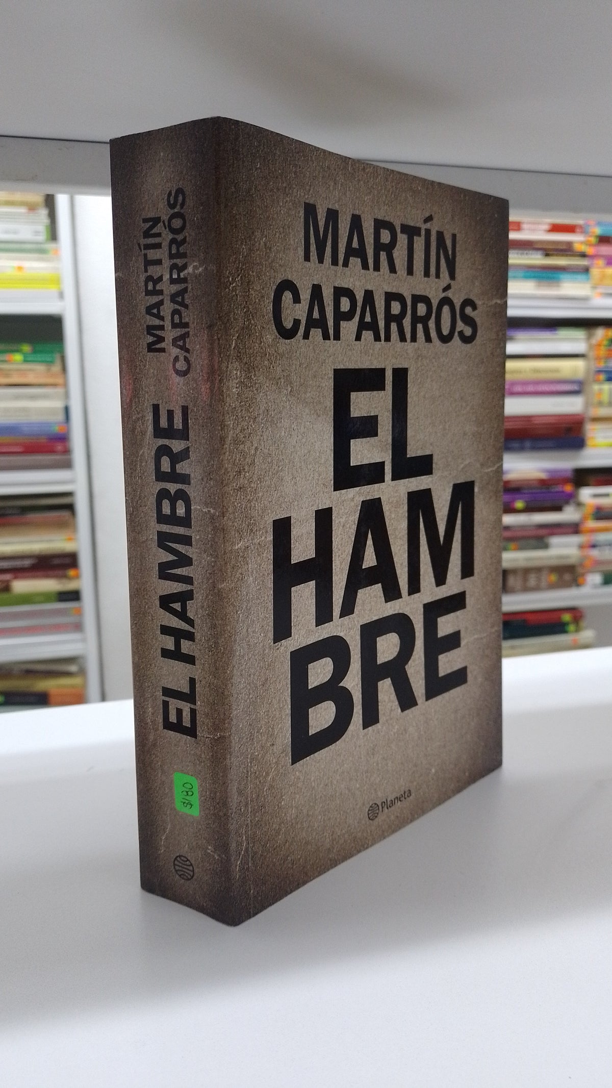 EL HAMBRE POR MARTIN CAPARROS USADO NOVELA JUAREZ 515