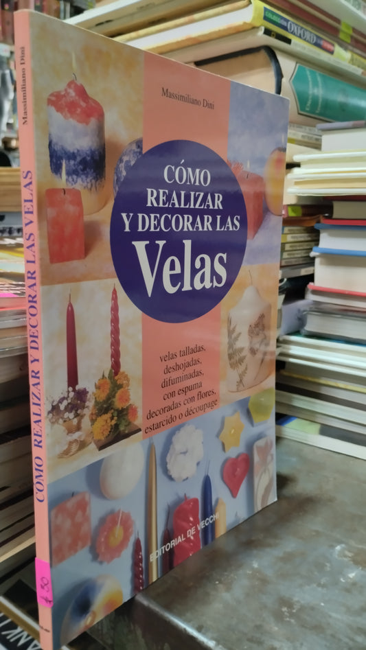 COMO REALIZAR Y DECORAR LAS VELAS POR MASSIMILIANO DINI LIBRO USADO OFICIOS ALDAMA