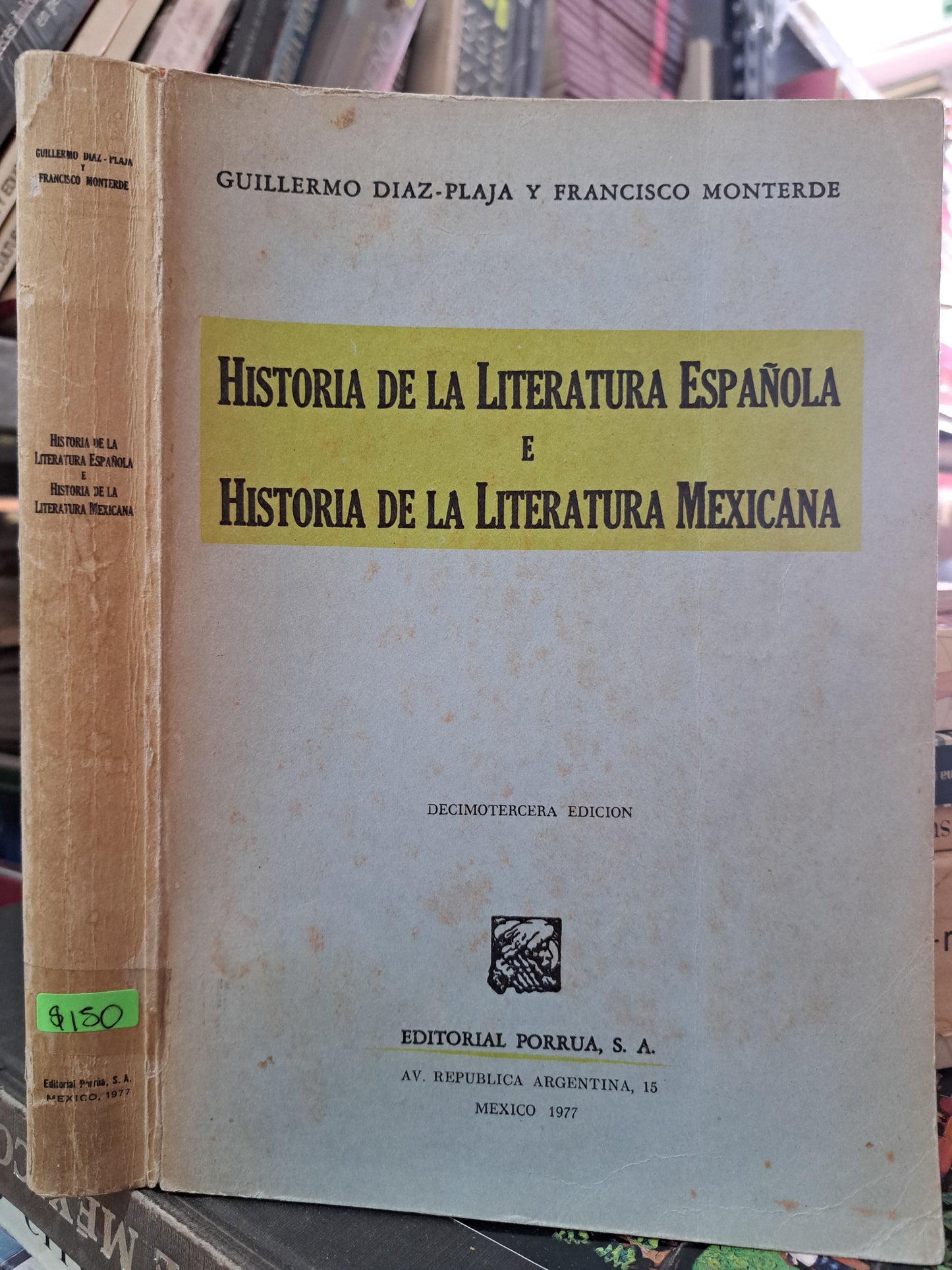 HISTORIA DE LA LITERATURA ESPAÑOLA E HISTORIA DE LA LITERATURA MEXICANA GUILLERMO DÍAZ-PLAJA Y FRANCISCO MONTERDE USADO HISTORIA LITERARIO 305