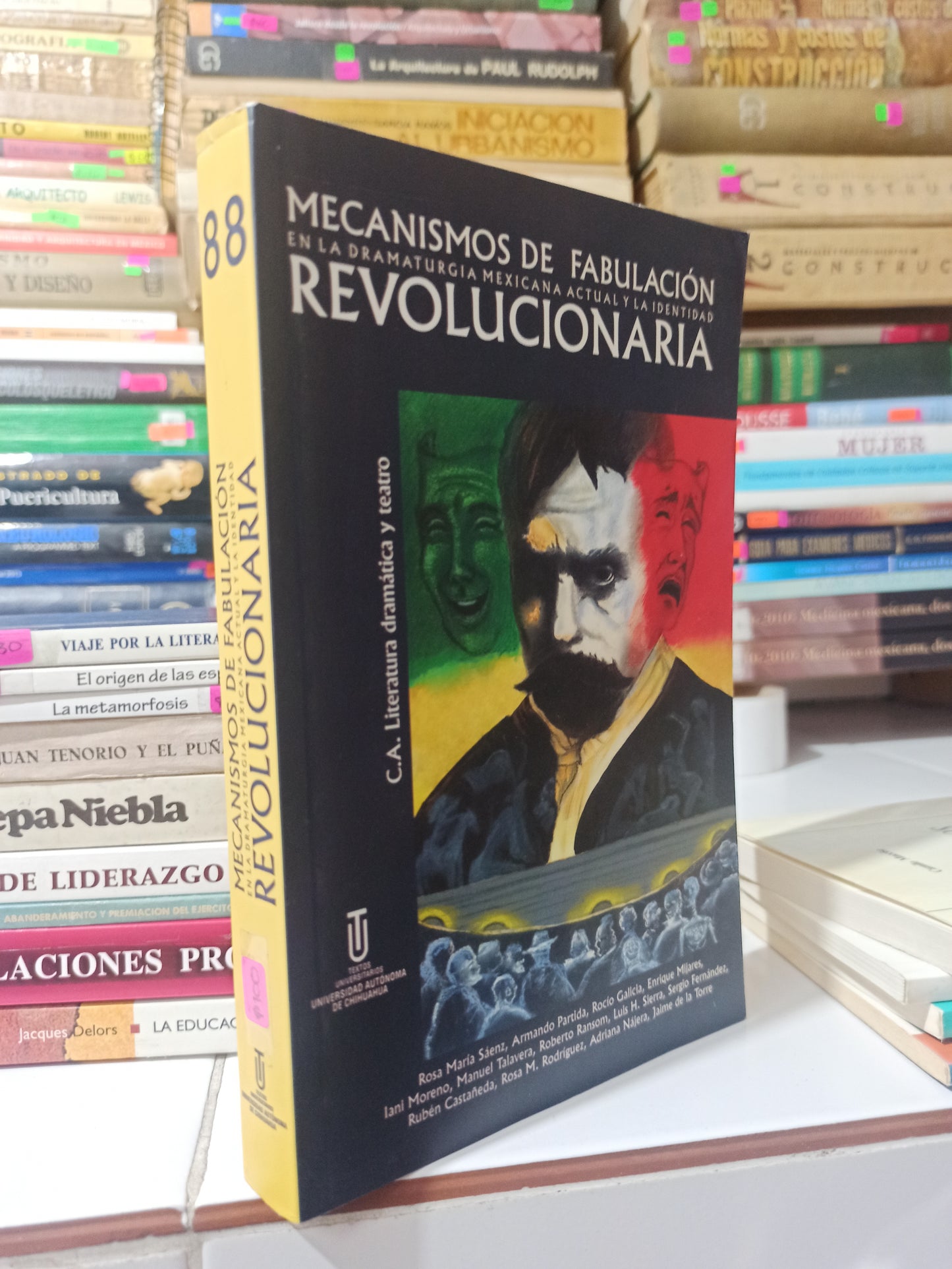MECANISMOS DE FABULACION EN LA DRAMATURGIA MEXICANA ACTUAL Y LA IDENTIDAD REVOLUCIONARIA POR VARIOS AUTORES USADO HISTORIA JUÁREZ