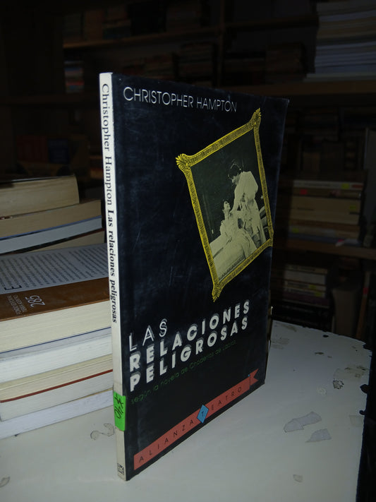 LAS RELACIONES PELIGROSAS POR CHRISTOPHER HAMPTON USADO TEATRO LITERARIO 207