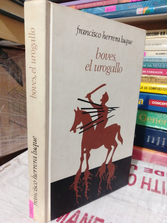 BOVES EL UROGALLO POR FRANCISCO HERRERA LUQUE USADO NOVELA JUÁREZ