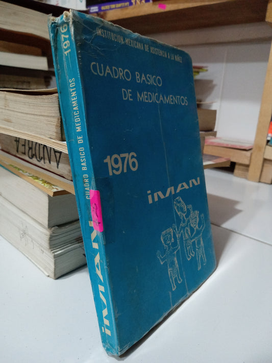 CUADRO BASICO DE MEDICAMENTOS POR INSTITUTO MEXICANA DE ASISTENCIA A LA NIÑEZ USADO MEDICINA JUÁREZ