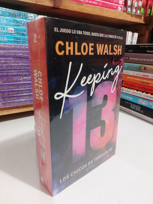 KEEPING 13 LOS CHICOS DE TOMMEN 2 POR CHLOE WALSH NUEVO JUAREZ