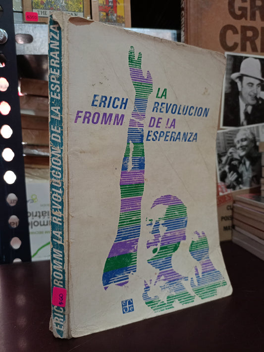 LA REVOLUCIÓN DE LA ESPERANZA POR ERICH FROMM USADO PSICOLOGÍA LITERARIO 305