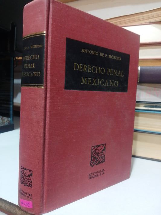 DERECHO PENAL MEXICANO POR ANTONIO DE P. MORENO USADO DERECHO JUÁREZ