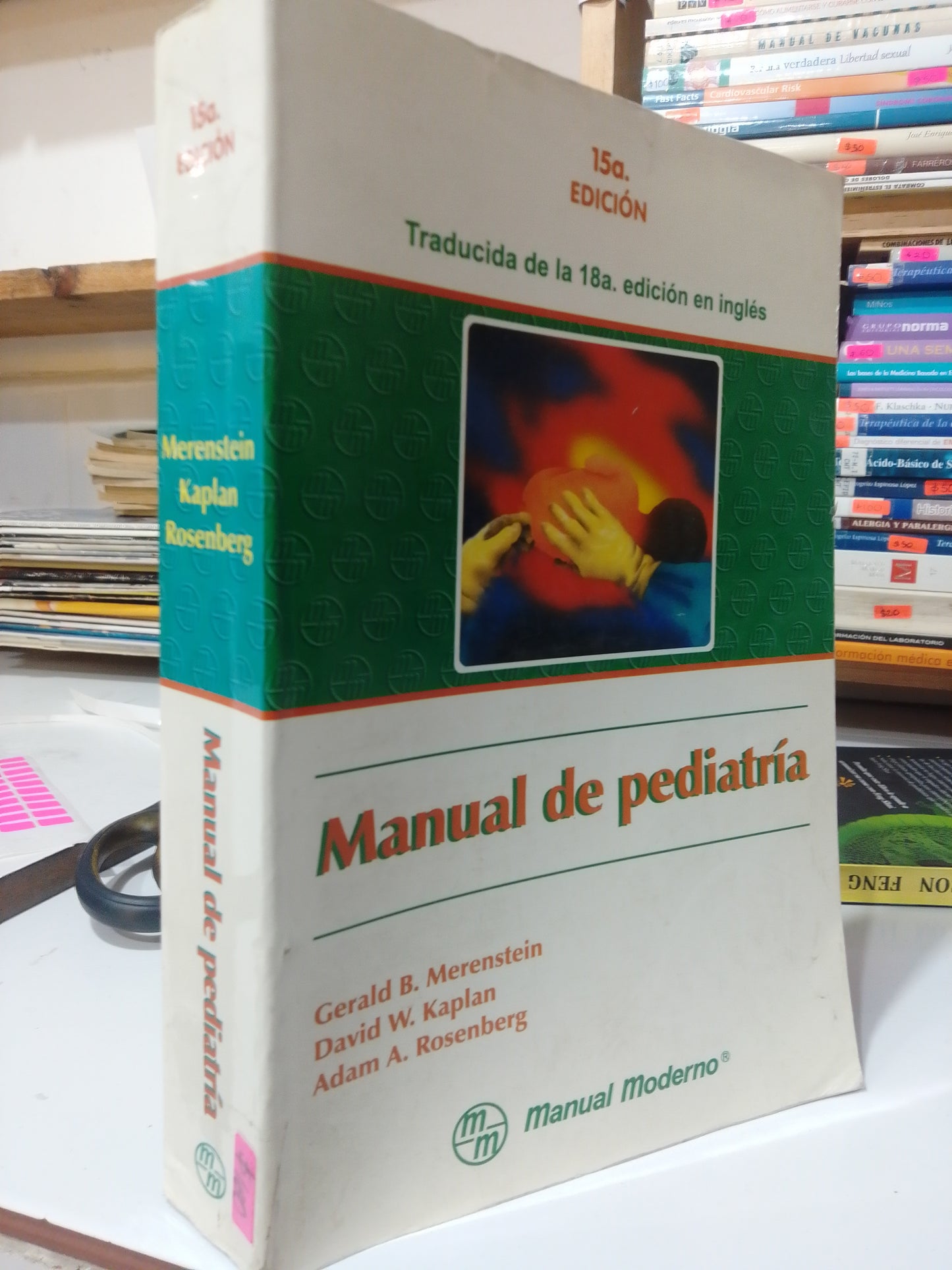 MANUAL DE PEDIATRIA POR MERENSTEIN , KAPLAN, ROSENBERG USADO SALUD JUAREZ