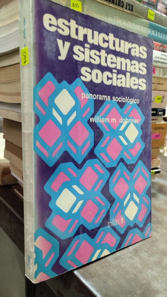 ESTRUCTURAS Y SISTEMAS SOCIALES POR WILLIAM M DOBRINER LIBRO USADO SOCIOLOGIA ALDAMA
