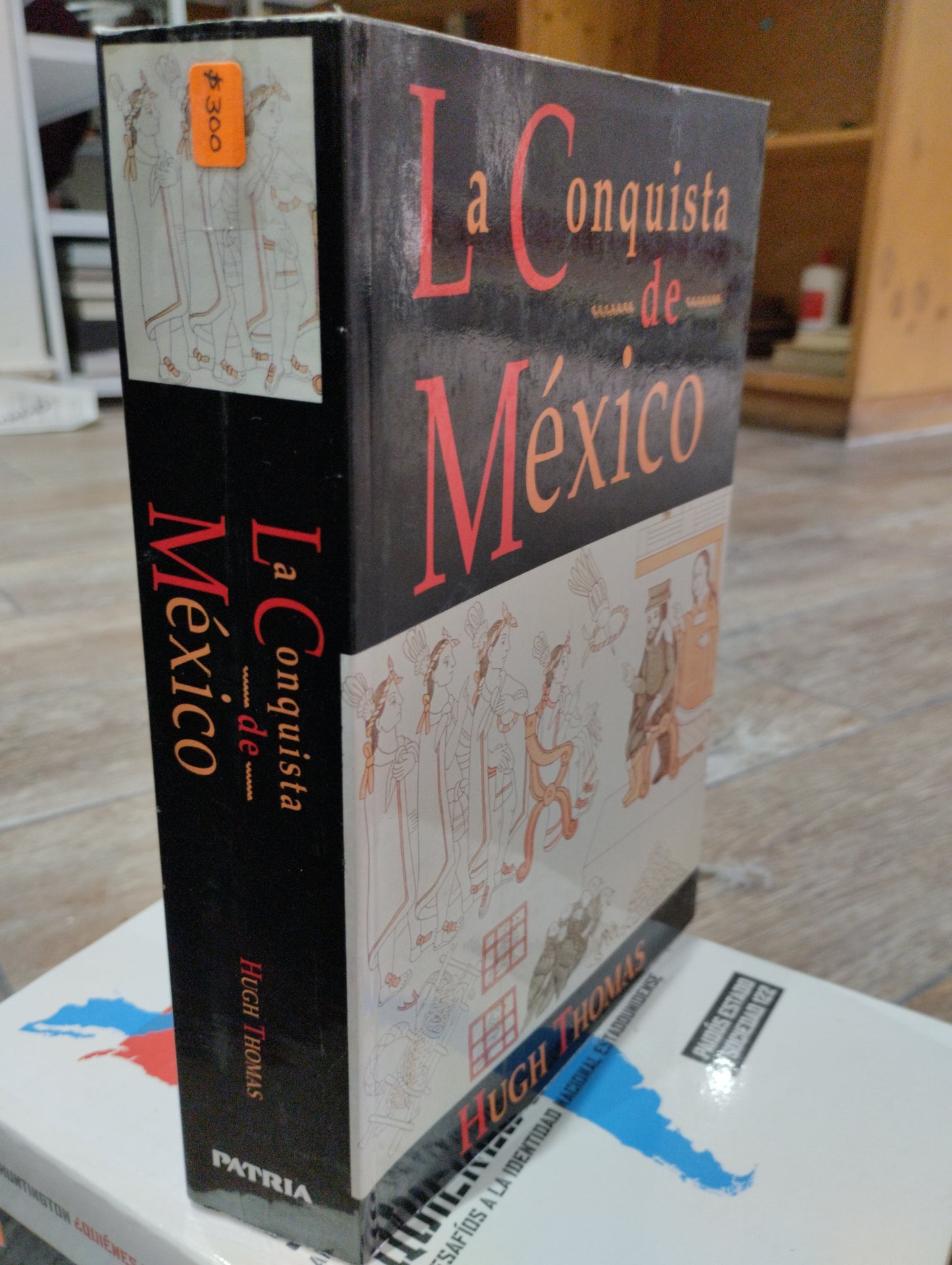 LA CONQUISTA DE MEXICO POR HUGH THOMAS USADO HISTORIA JUAREZ 515