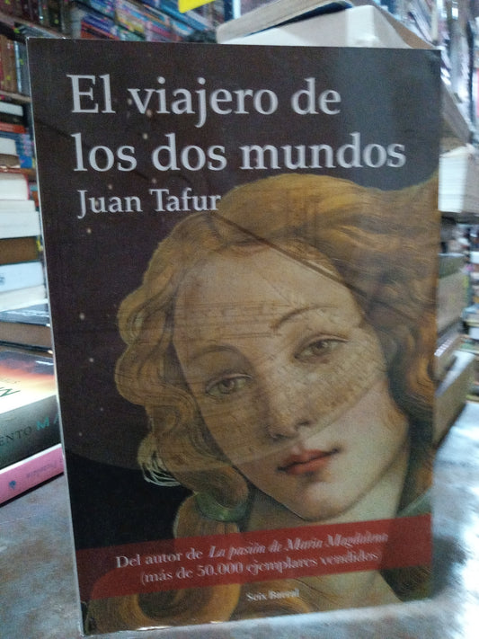 EL VIAJERO DE LOS DOS MUNDOS POR JUAN TAFUR USADO NOVELA ALDAMA