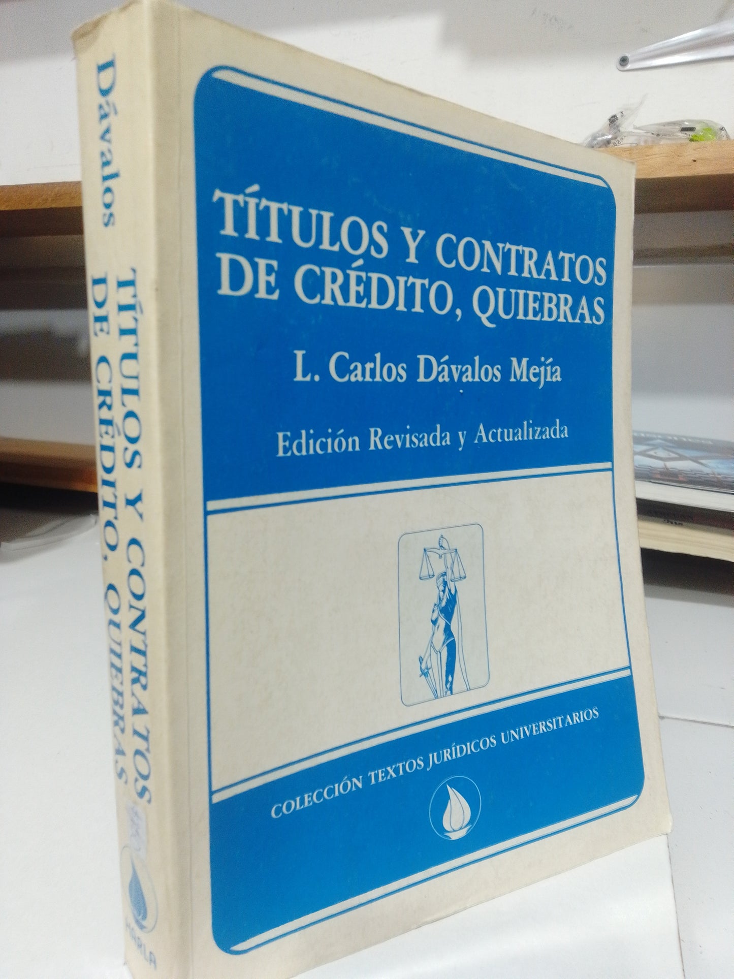 TITULOS Y CONTRATOS DE CREDITO QUIEBRAS POR CARLOS DAVALOS MEJIA USADO DERECHO JUAREZ