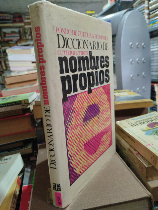 DICCIONARIO DE NOMBRES PROPIOS POR GUTIERRE TIBON USADO EDUCACION ALDAMA