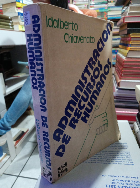 ADMINISTRACION DE RECURSOS HUMANOS POR IDALBERTO CHIAVENATO USADO ADMINISTRACION JUAREZ