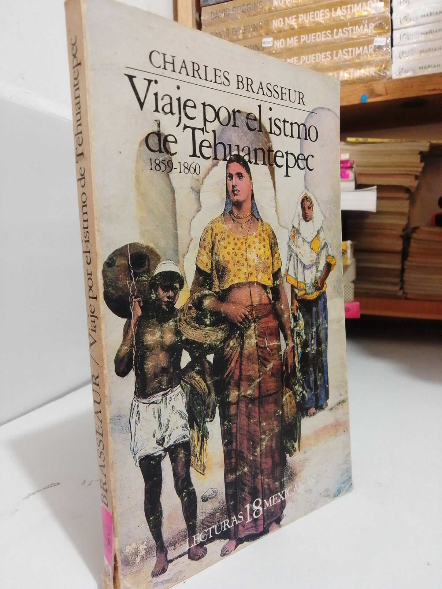 VIAJE POR EL ISTMO DE TEHUANTEPEC POR CHARLES BRASSEUR USADO NOVELA JUÁREZ