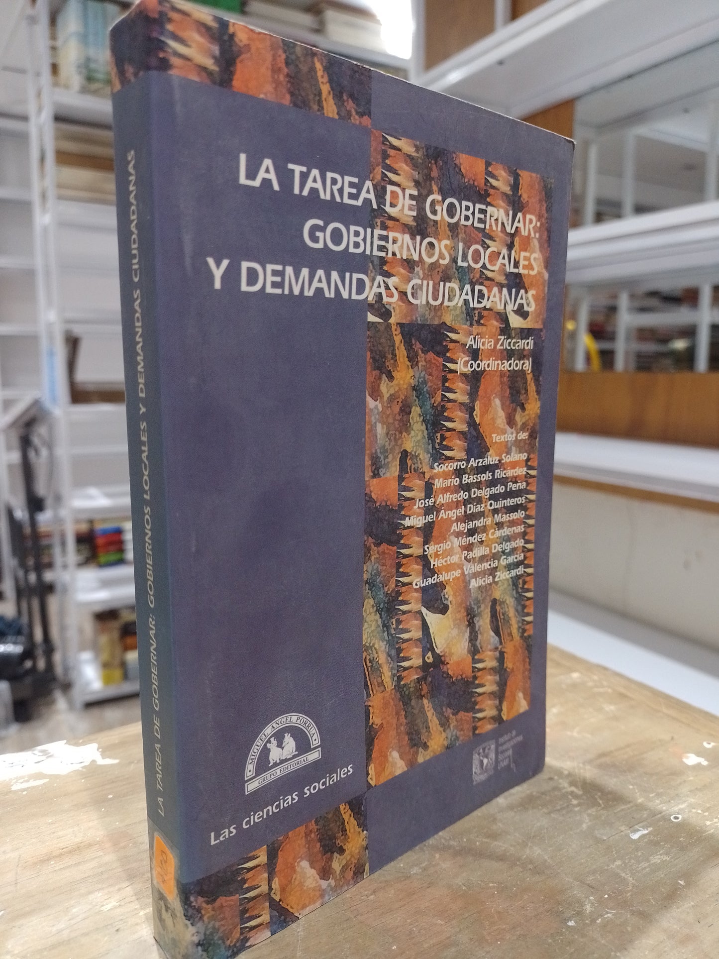 LA TAREA DE GOBERNAR GOBERNOS LOCALES Y DEMANDAS CIUDADANAS POR ALICIA ZICCARDI USADO SOCIOLOGIA JUAREZ 515