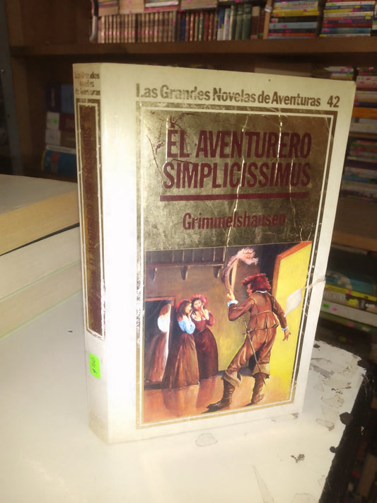 EL AVENTURERO SIMPLICISSIMUS POR GRIMMELSHAUSEN USADO NOVELA LITERARIO 207