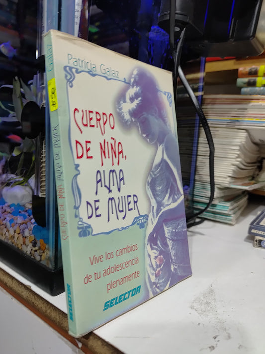 CUERPO DE NIÑA ALMA DE MUJER POR PATRICIA GALAZ USADO SUP PERSONAL JUAREZ
