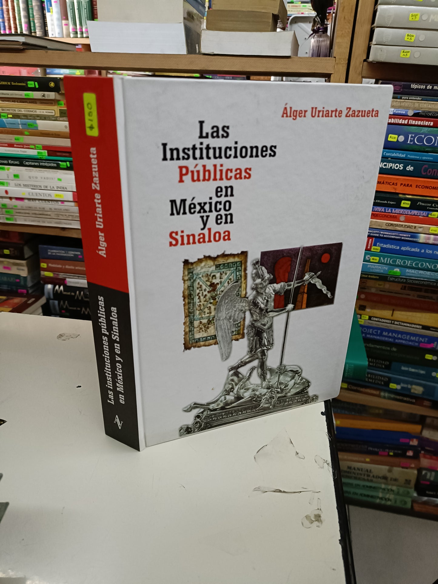 LAS INSTITUCIONES PÚBLICAS EN MÉXICO Y EN SINALOA POR ÁLGER URIARTE ZAZUETA USADO SOCIOLOGÍA LITERARIO 207