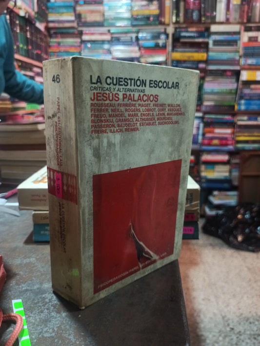 LA CUESTIÓN ESCOLAR POR JESUS PALACIOS USADO PSICOLOGÍA ALDAMA